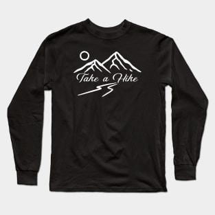 Take a Hike - White Version Long Sleeve T-Shirt